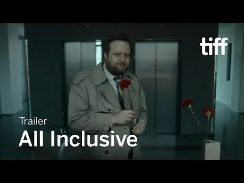 ALL INCLUSIVE Trailer | TIFF 2019