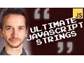 Ultimate JavaScript Strings 18 Lessons - Whole Course