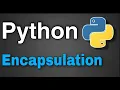 Python Tutorial 50 - Encapsulation