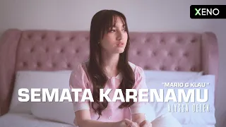 Download Alyssa Dezek - Semata Karenamu (Mario G Klau) | #AlyssaCovers MP3