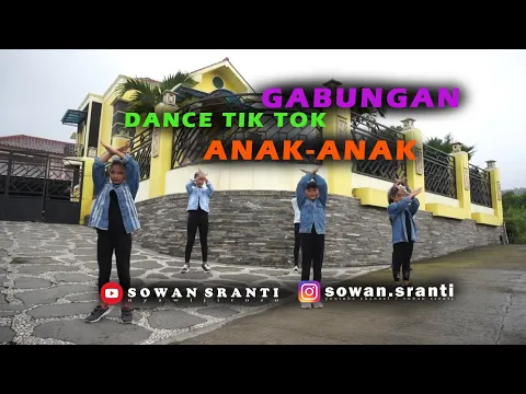 Download MP3 GABUNGAN dance TIK TOK ANAK ANAK - SOWAN SRANTI