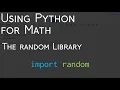 Using Python for Math The Random Library in Python BHNmath