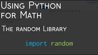 Using Python for Math The Random Library in Python BHNmath