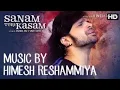 Download Lagu Sanam Teri kasam audio song himesh reshmiya I