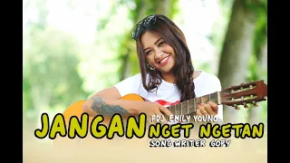 Download FDJ EMILY YOUNG  - JANGAN NGET NGETAN [Official Music Video] | Reggae Version MP3