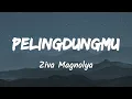 Pelindungmu - Ziva Magnolya (Music Lyrics)