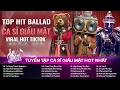 Lagu Top Hit Ballad Ca Sĩ Giấu Mặt 2026 Hay Nhất | Tự Dưng Thành Người Lạ, Hạt Mưa Vương Vấn, Lệ Cay 3...