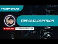 Python Dasar 5 Tipe Data Variabel di Python BAHASA INDONESIA