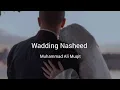 Download Lagu Wadding nasheed | Muhammad Ali Muqit ( English \u0026 Arabic lyrics )