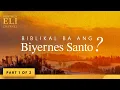 Download Lagu Biblikal ba ang Biyernes Santo? (Part 1 of 2) | Brother Eli Channel