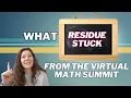 Mathematical Residue What Educators Took Away from the Virtual Math Summit