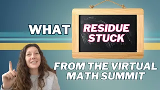 Mathematical Residue What Educators Took Away from the Virtual Math Summit