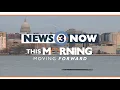 News 3 Now This Morning March 20 2026