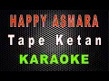 Happy Asmara - Tape Ketan (Karaoke) | LMusical