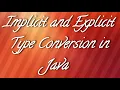 Implicit and Explicit Type Conversion in Java