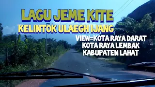 Download lagu pagar alam (kelintok ulaegh ijang)lagu jeme kite MP3