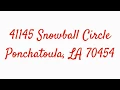 41145 Snowball Circle Ponchatoula LA 70454
