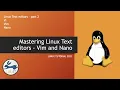 VIM and Nano Text Editors Linux Tutorial 2021 Linux masterclass