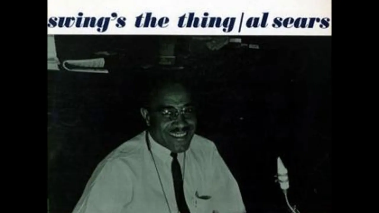 Al Sears  - Swing's the Thing ( Full Album )