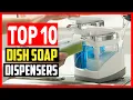 Top 10 Best Dish Soap Dispensers of 2025