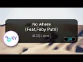 Download Lagu No where (Feat.Feby Putri) - 로꼬(Loco) (KY.50056) / KY KARAOKE