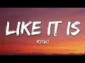 Download Lagu Kygo, Zara Larsson, Tyga - Like It Is (Lyrics)