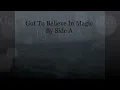Side A - Got To Believe In Magic (with lyrics)