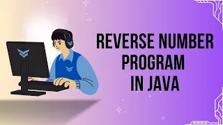 How to Reverse a Number in Java Step-by-Step Java Tutorial for Beginners