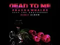 Dead To Me (Feat. Lox Chatterbox) (Sekai Remix)