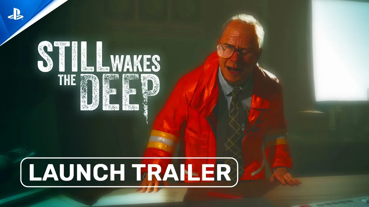 Still Wakes The Deep - Launch Trailer | PS5 Games