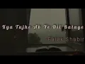 Download Lagu Falak Shabir- Kya Tujhe Ab Ye Dil Bataye | Sanam Re | Lyrics | Lyrical Video.