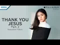 Download Lagu Thank You Jesus Part 2 - Natashia Midori (Audio)