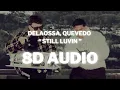 Download Lagu (Audio 8D) - Delaossa, Quevedo - Still Luvin