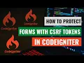 How to Protect CodeIgniter Forms with CSRF Tokens