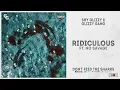 Shy Glizzy x No Savage - "Ridiculous" (Don't Feed The Sharks)