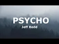 Jeff Redd - PSYCHO Sözleri