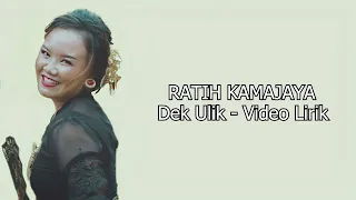 Download Dek Ulik – Ratih Kamajaya ( Official lirik Video) MP3