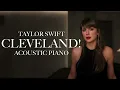 Taylor Swift - Cleveland! (Acoustic Piano Version)