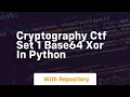 Cryptography ctf set 1 base64 xor in python