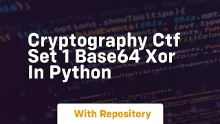 Cryptography ctf set 1 base64 xor in python