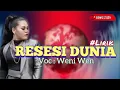 RESESI DUNIA | Voc : Weni Wen