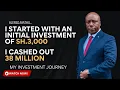 How I Aquired 38 Million My Life-Changing Investment Journey