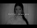 Lagu cardi b - better than you (slowed to perfection) [ft. cash cobain]