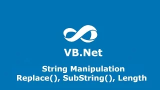 Lesson 34 VB Net Replace Substring and Length