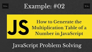 How to Generate the Multiplication Table of a Number in JavaScript Learn With Sazzad