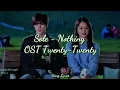 Sole (쏠) - Nothing (아무말도) | Twenty-Twenty Part 3 (트웬티트웬티) | Easy Lyrics/Sub Indo