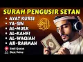 Download Lagu MUROTAL MERDU SURAH PENGUSIR JIN \u0026 SETAN DIRUMAH, YASIN, AL WAQIAH, AL MULK, AR RAHMAN, AL KAHFI