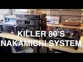 Killer Nakamichi System The Best of the Late 80 s Including Dragon Turntable