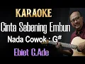 Download Lagu Cinta Sebening Embun (Karaoke) Ebiet G Ade/Nada Pria/ Cowok/ Male Key G#