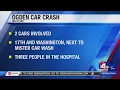 Three seriously injured after two-vehicle collision in Ogden
